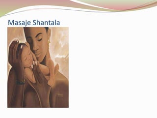 Masaje Shantala
 