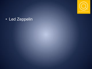 THE NSIT QUIZ CLUB
• Led Zeppelin
 