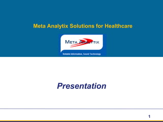 Meta Analytix Solutions for Healthcare Presentation 