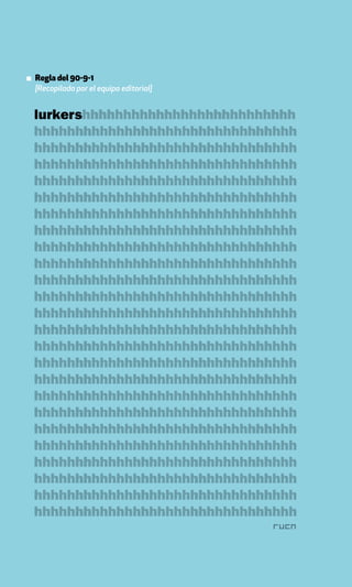 ▪ Regla del 90-9-1
  [Recopilada por el equipo editorial]
 