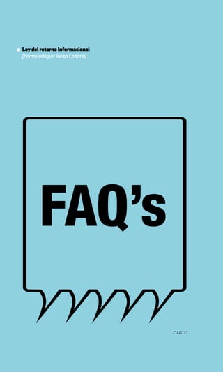 ▪ Ley del retorno informacional
  [Formulada por Josep Cobarsí]
 