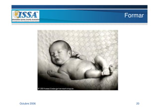 Formar




Octubre 2006      20
 