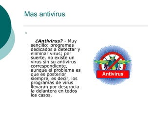 Mas antivirus ,[object Object]