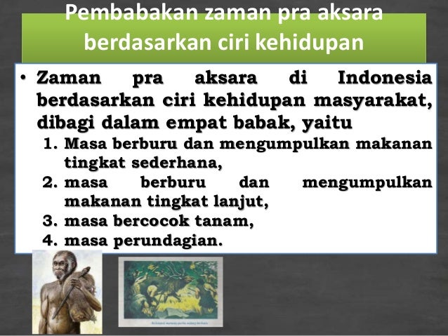 Masa pra aksara di indonesia Masa pra aksara di indonesia