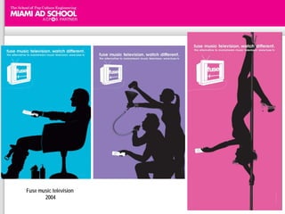 Fuse music television
       2004
 