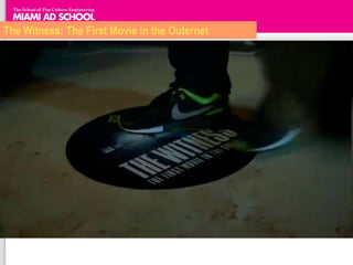 The Witness: The First Movie in the Outernet




    The smartphone essentially becomes their key to the sordid
    world of the Russian mafia. The augmented reality game sees
    people watching video clues on an iPhone as they stand in the
    location the video was shot, giving them the sense that they are
    really part of the scene.

    Using the phone‟s GPS the players have to travel around Berlin
    on an intricate scavenger hunt. They check-in using location-
    based technology at various places around the city, collecting
    clues by scanning QR codes in order to save the day.
 