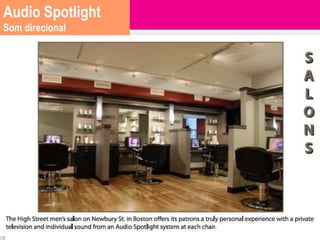 Audio Spotlight
Som direcional
 