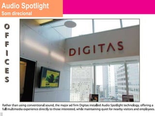 Audio Spotlight
Som direcional
 