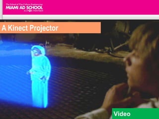 A Kinect Projector




                     Video
 