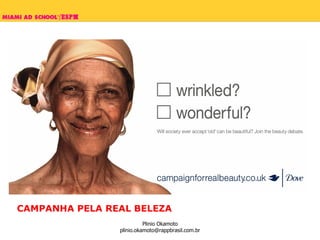CAMPANHA PELA REAL BELEZA 