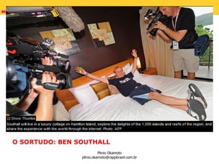 Blitz em PDVs O SORTUDO: BEN SOUTHALL 
