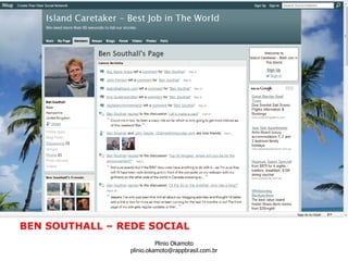 BEN SOUTHALL – REDE SOCIAL 