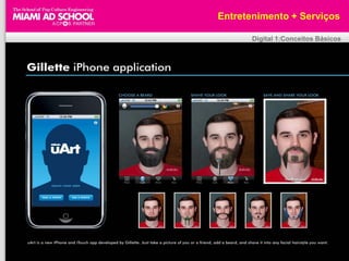 Entretenimento + Serviços

       Digital 1:Conceitos Básicos
 
