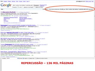 REPERCUSSÃO – 136 MIL PÁGINAS
 