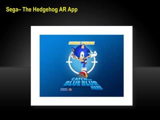 Sega– The Hedgehog AR App
 