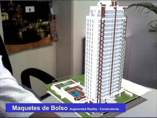 Maquetes de Bolso Augmented Reality - Construtoras
 