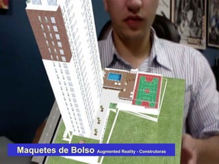 Maquetes de Bolso Augmented Reality - Construtoras
 