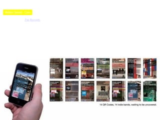 Hidden Sound - Case

 Campanha da Zoo Records, uma loja de CDs em Hong Kong especializada em bandas independentes.
 Uma ideia relativamente simples: a marca imprimiu QR Codes em imagens de animais grafitados pela cidade. Ali,
 haviam informações sobre bandas alternativas, possibilitando a compra e o compartilhamento de faixas de uma
 maneira inusitada. No total foram 14 animais diferentes com 14 bandas para serem descobertas.
 O sucesso foi tanto que o estoque das bandas em questão simplesmente esgotaram. Campanhas desse tipo estão
 cada vez mais comum, onde o consumidor deixou de ser um simples target para ser o combustível, sendo criado um
 ambiente para que a interação com o consumidor seja pertinente e relevante para ambos, a marca e o usuário.
 A criação foi da Leo Burnett Hong Kong e rendeu um Gold Direct Lion em Cannes esse ano, ganhando ainda um Silver
 Lion na categoria “Retail and E-commerce”, um segundo Silver Lion em “Poster Design”, e ainda um Bronze Lion em
 “Promo and Activations”. Fantástico, não?
   QR Code JigSaw
 