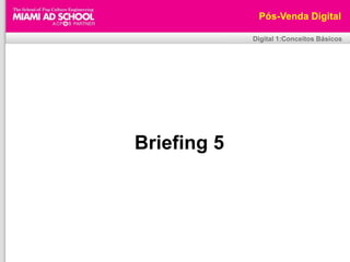 Pós-Venda DigitalDigital 1:Conceitos BásicosMarcasdesenvolvemComunidadesFonte: DIGITIME – TBWA\DIGITAL