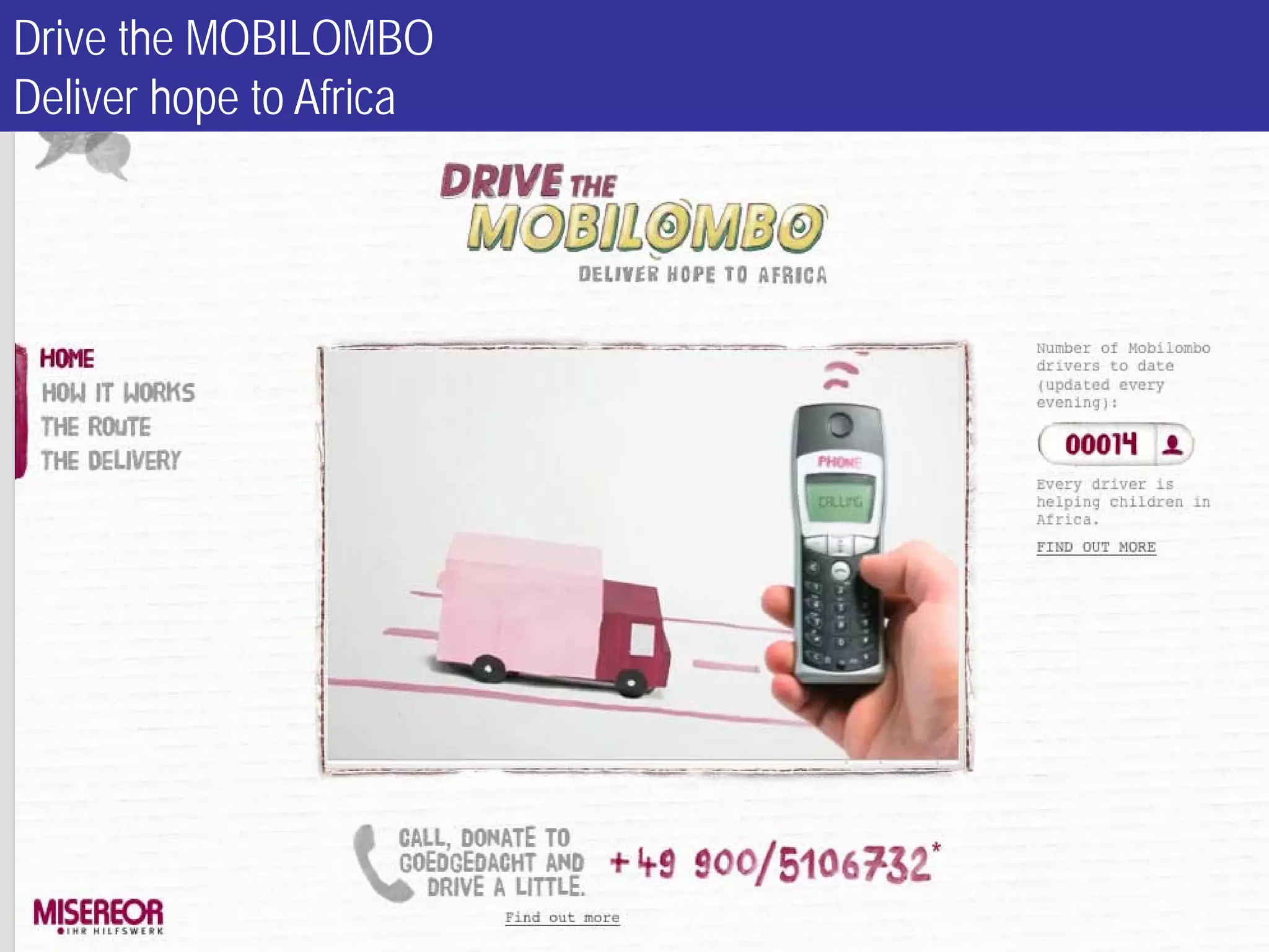 Drive the MOBILOMBO
Deliver hope to Africa
 