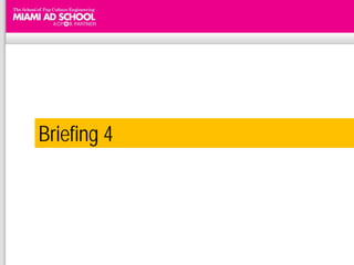 Briefing 4
 