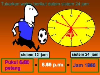 Jam 8 malam pm atau am