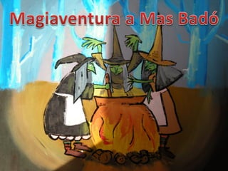 Magiaventura a Cicle Inicial