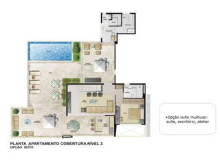 •Opção suíte multiuso:
    suíte, escritório, atelier

 
 