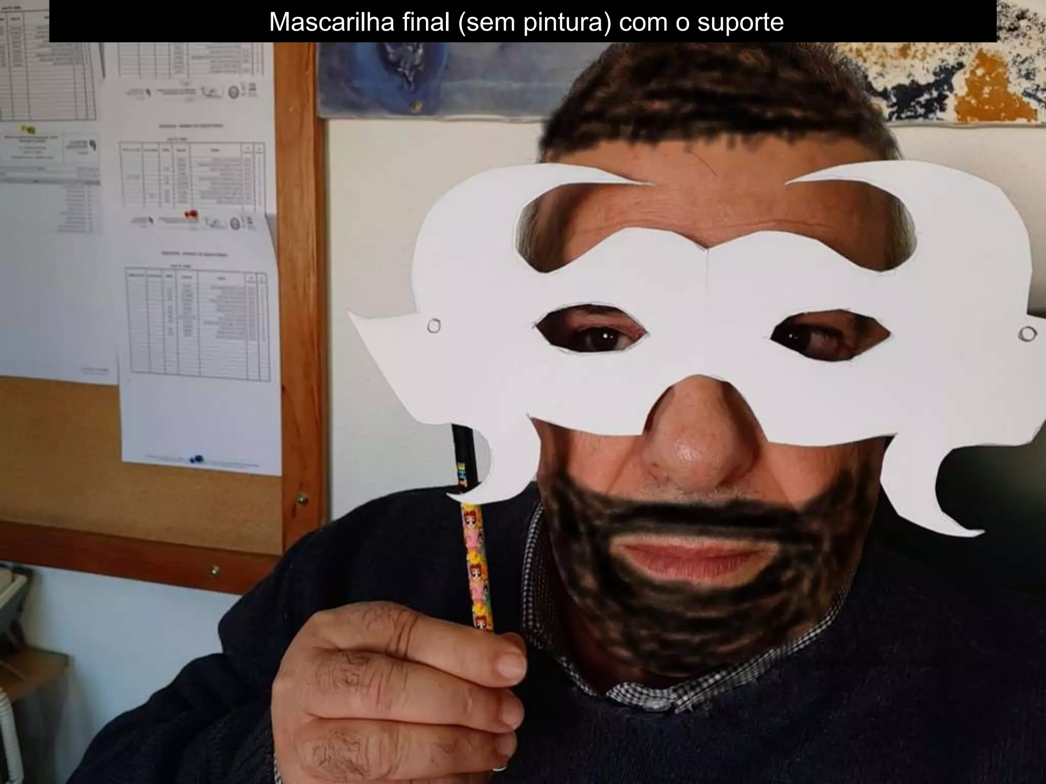 Mascarilha final (sem pintura) com o suporte
 