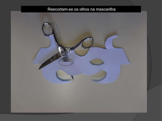 Reecortam-se os olhos na mascarilha
 