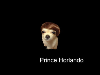 Prince Horlando
 