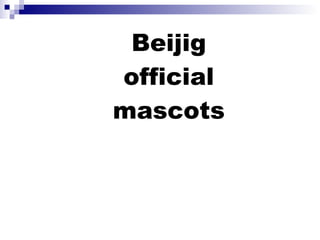 Beijig official mascots 