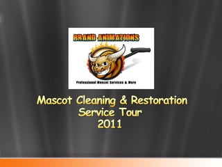 Mascot Cleaning & RestorationService Tour2011 