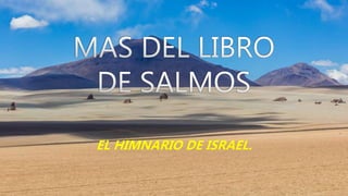 EL HIMNARIO DE ISRAEL.
 