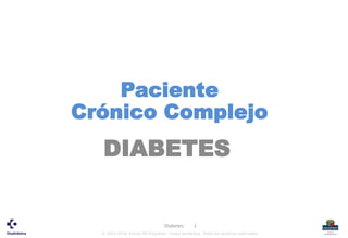 © 2015-2018. Kronik ON Programa - Eusko Jaurlaritza. Todos los derechos reservados.
DIABETES
Diabetes 1
Paciente
Crónico Complejo
 