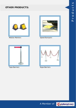 Products

OTHER PRODUCTS:

Median Markers

Speed Bumpers

Tape Barriers

Rope Barriers

A Member of

 