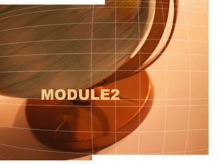 MODULE2
 