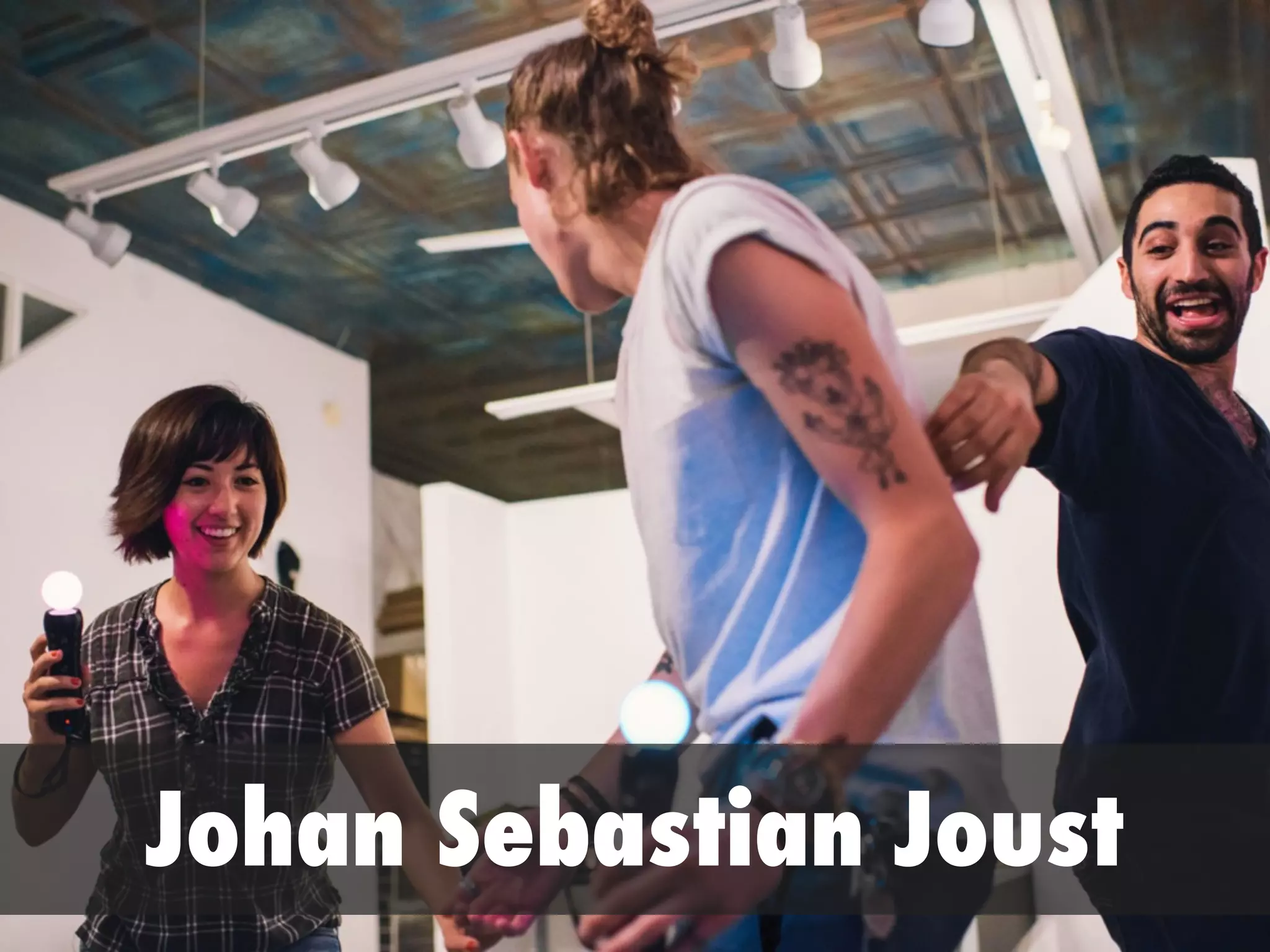 Johan Sebastian Joust
 