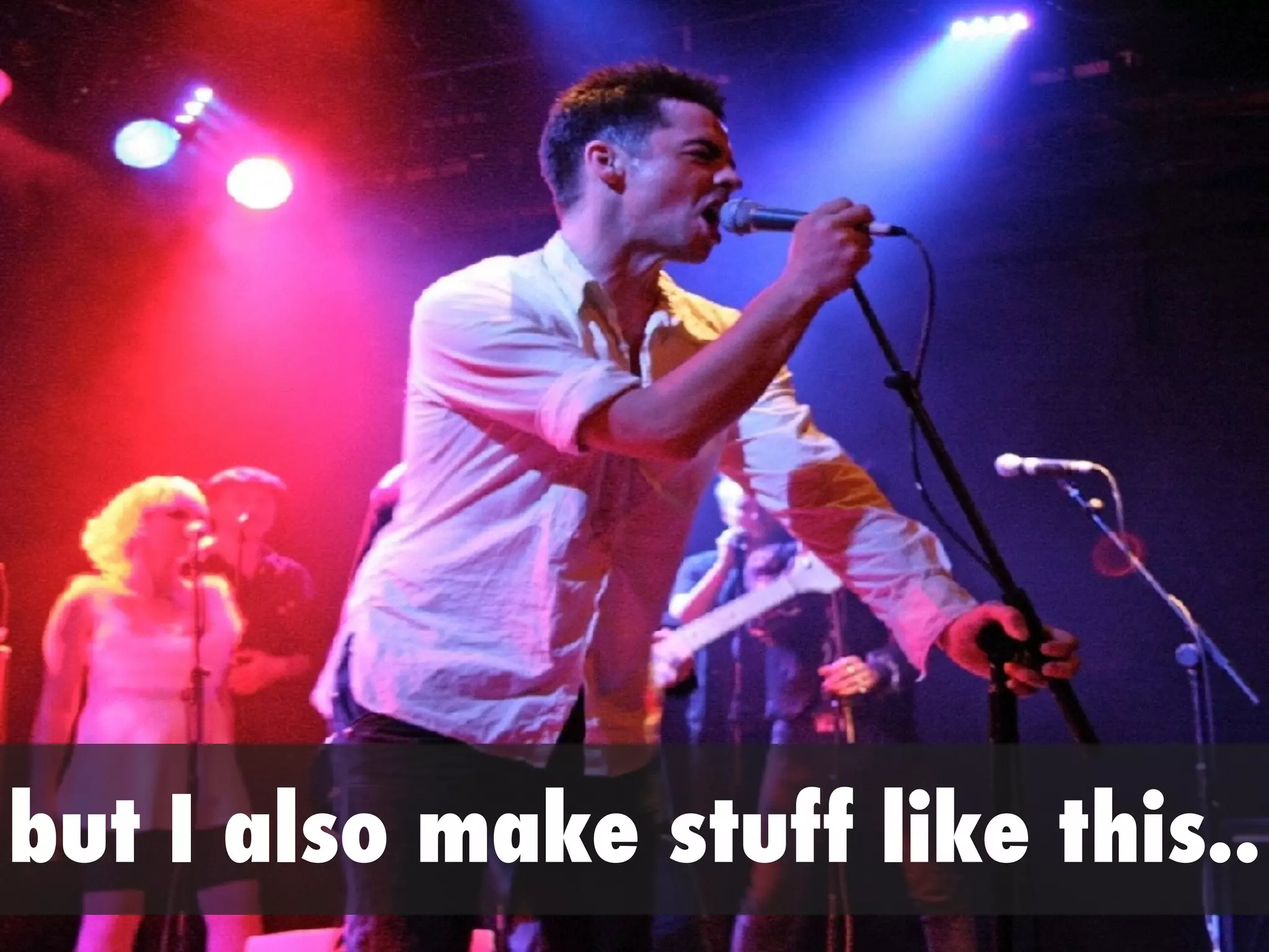 but I also make stuff like this..
 