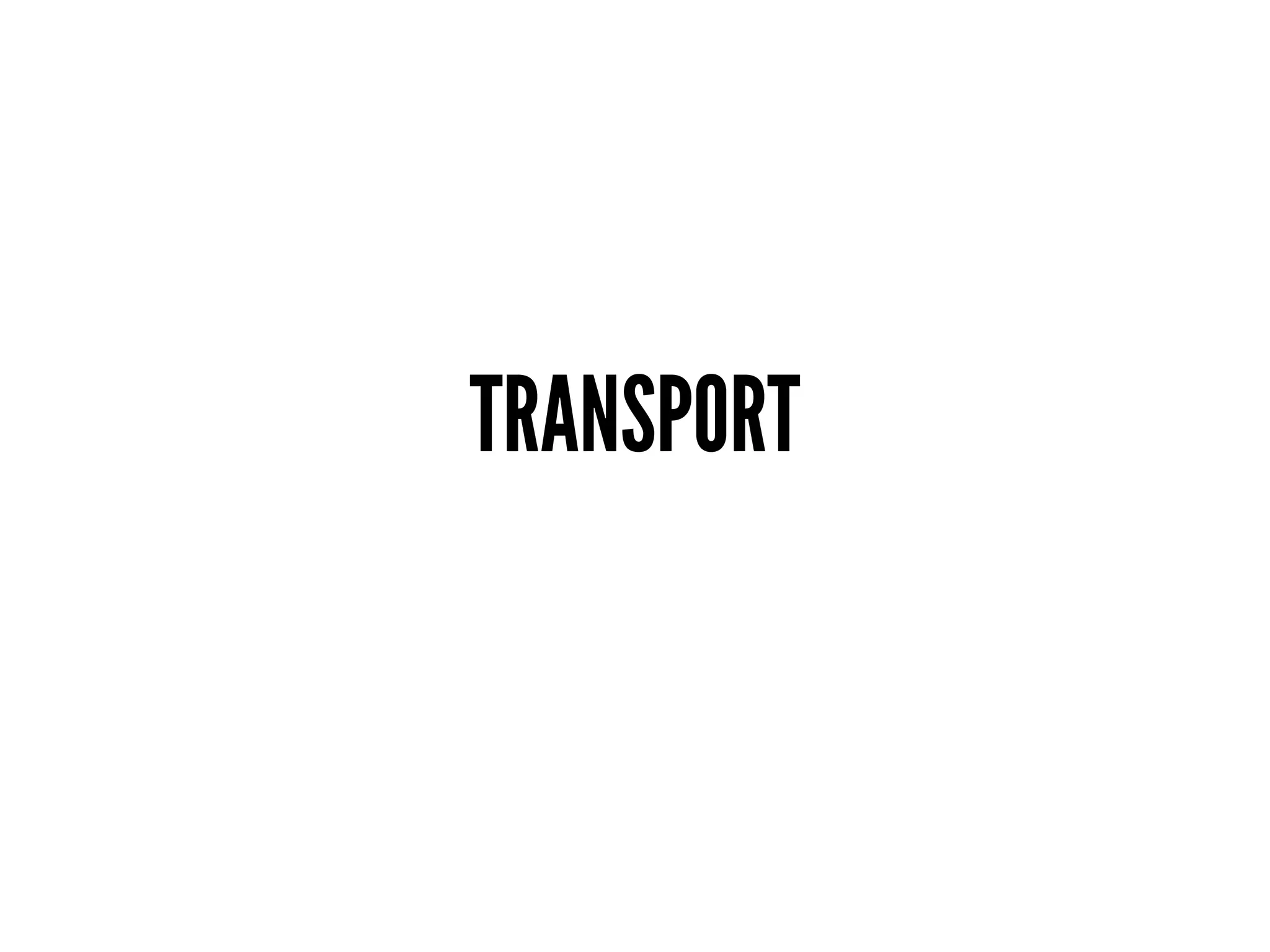 TRANSPORT
 