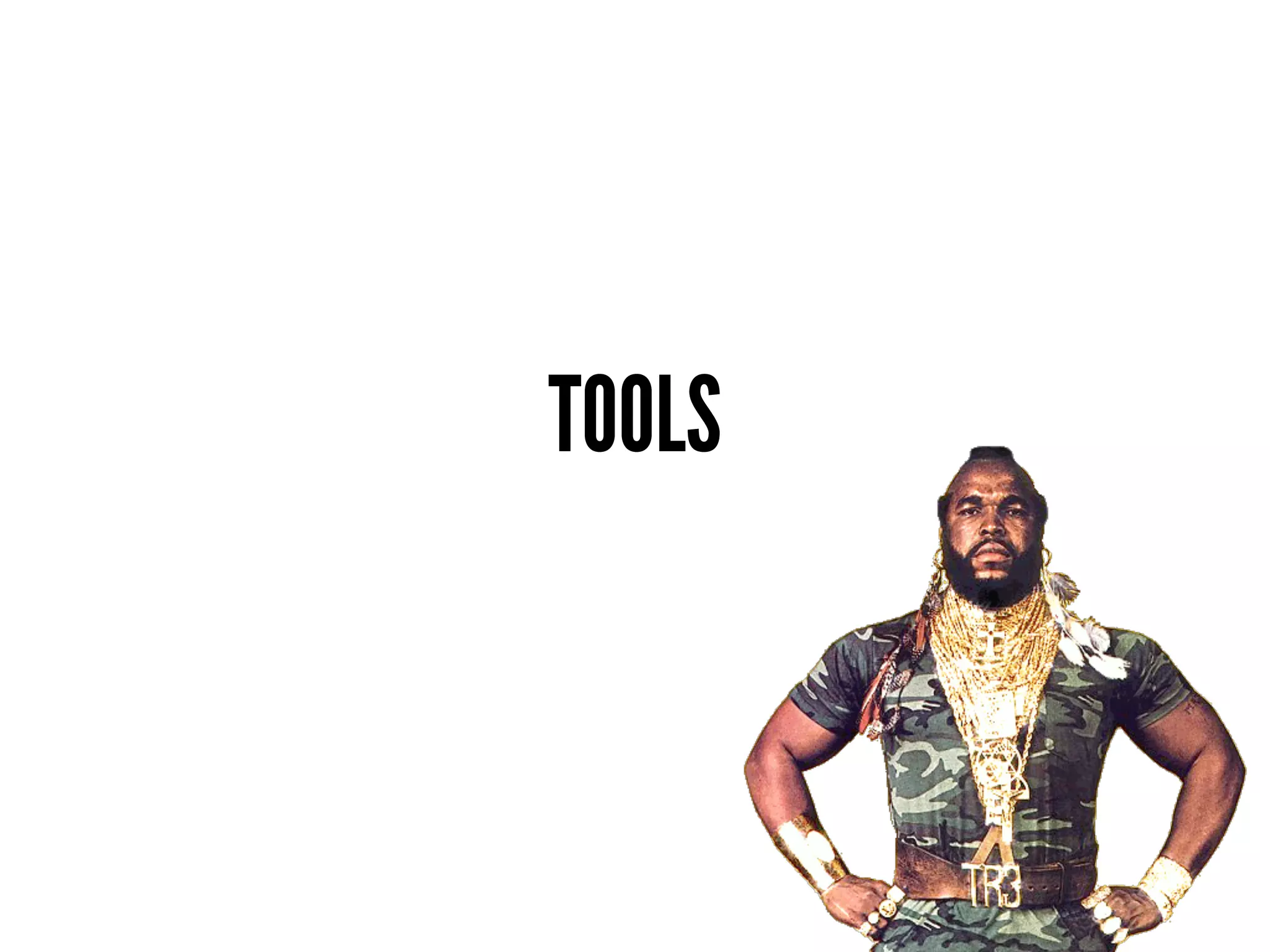 TOOLS
 