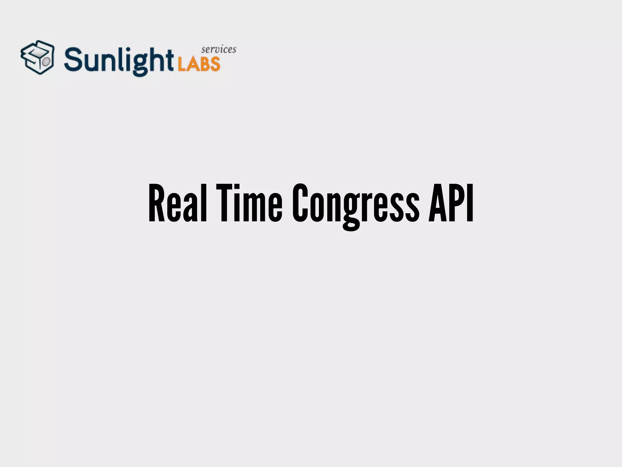 Real Time Congress API
 
