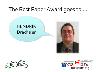 The Best Paper Award goes to ... HENDRIK Drachsler 