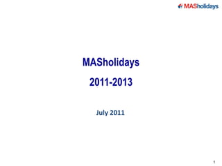 MASholidays 2011-2013  July 2011 