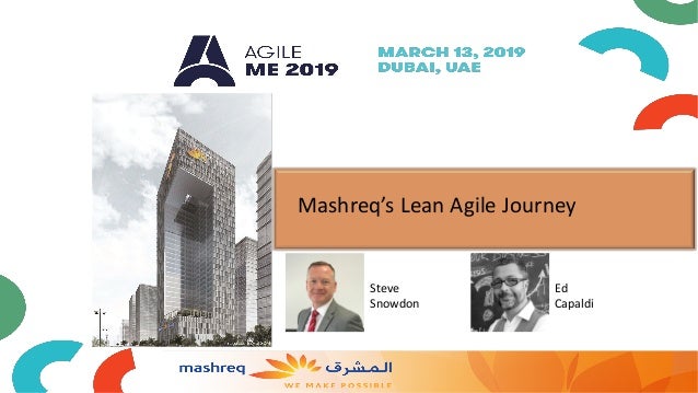 Mashreq Bank S Lean Agile Journey The Good Bad And The Ugly By Steve