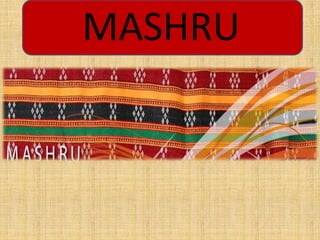 MASHRU
 