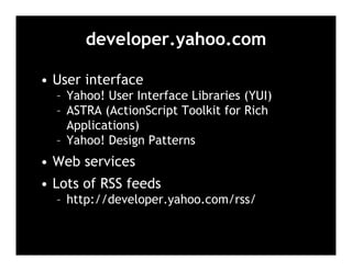 Beyond web services: supporting mashup artists at Yahoo!