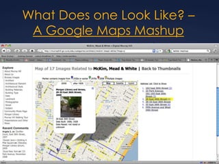 What Does one Look Like? – A Google Maps Mashup,[object Object]