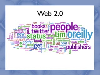 Web 2.0
 