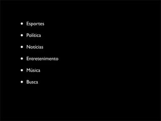 •   Esportes

•   Política

•   Notícias

•   Entretenimento

•   Música

•   Busca
 